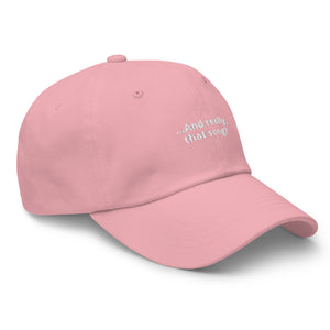 ...And really, that song? Embroidered Dad Hat